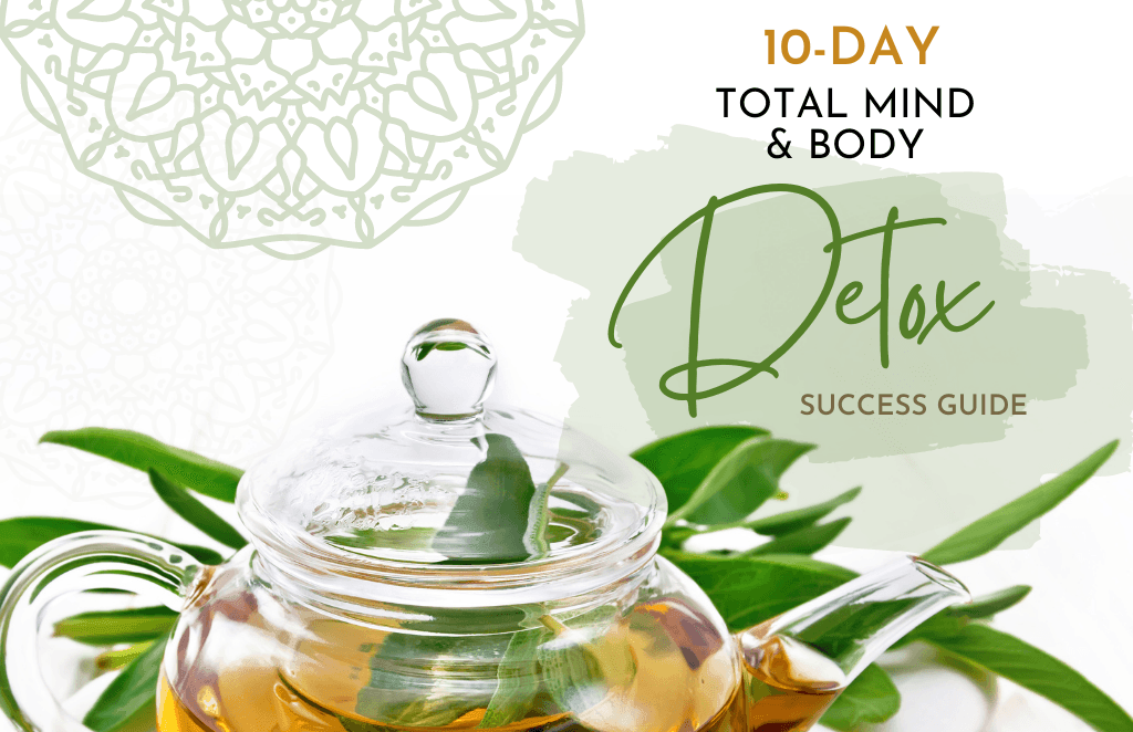 10 Day Total Mind & Body Detox